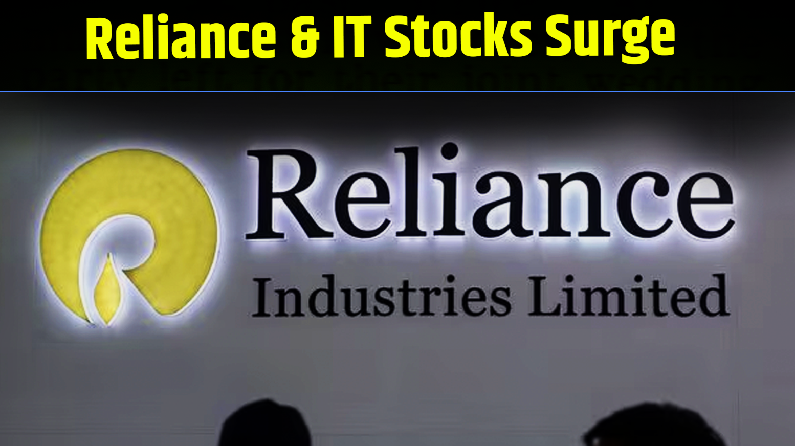 Reliance & IT Stocks Surge